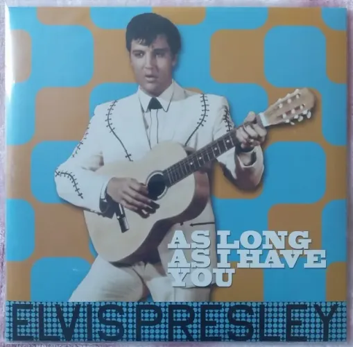 Elvis Presley - As Long As I Have You - ELV308