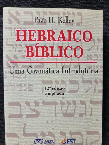 Hebraico Bíblico Uma gramática introdutória - Page H. Kelly