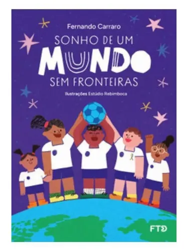 Sonho de Um Mundo Sem Fronteiras - Fernando Carraro