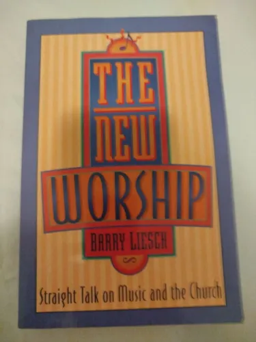 The New worship Barry Liesch