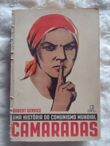 Camaradas - Uma História do Comunismo Mundial