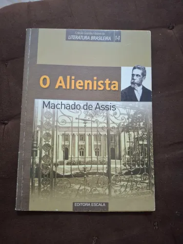 O Alienista - Machado de Assis