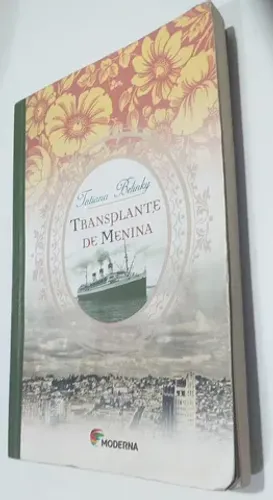 Transplante de Menina - Tatiana Belinky Ed Moderna (usado)