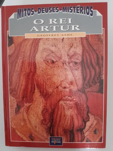 O Rei Artur - Geoffrey Ashe