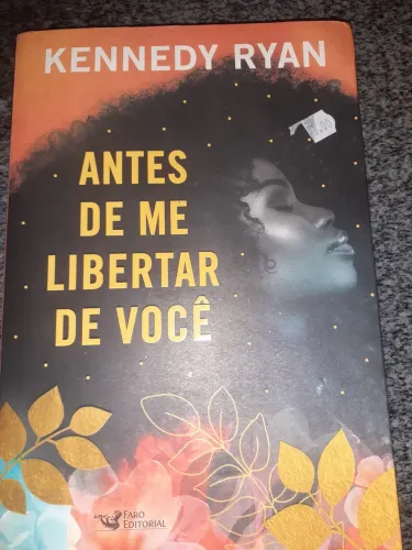 Livro Antes de me libertar de você - Kennedy Ryan