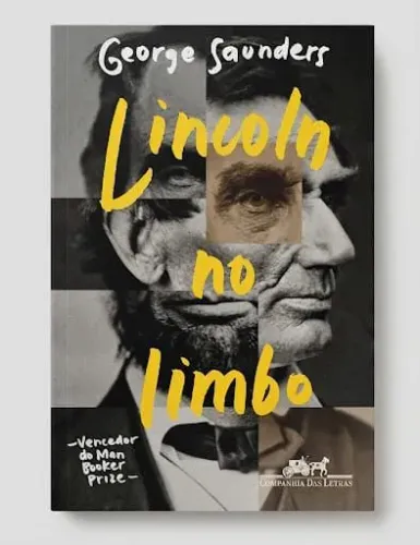 GEORGE SAUNDERS - LINCOLN NO LIMBO