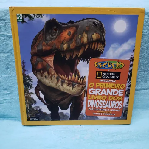 Livro Infantojuvenil - Recreio - O Primeiro Grande Livro dos Dinossauros
