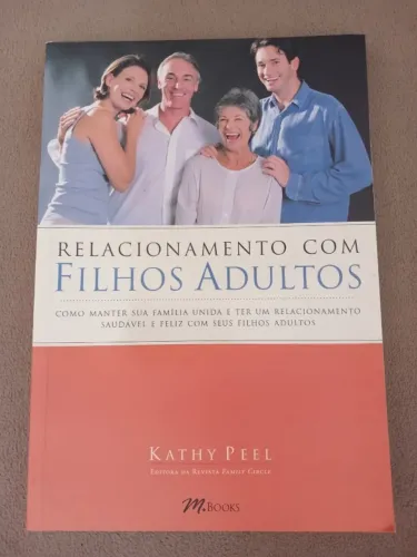 Livro relacionamento com Filhos Adultos - Kathy Peel