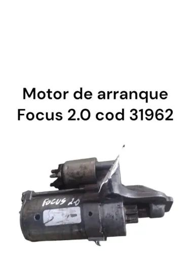 Motor de arranque Focus 2.0 cod 31962