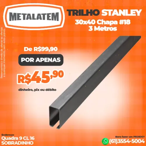  Trilho Stanley 30x40mm Chapa #18 - 3 Metros
