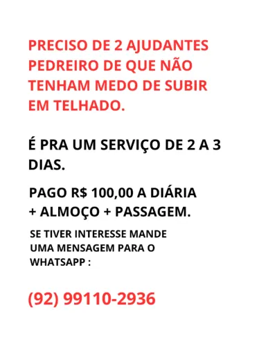 PRECISO DE DOIS AJUDANTES DE PEDREIRO