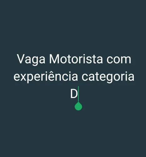 Vaga motorista com experiência categoria D