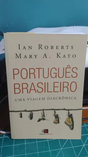 Português Brasileiro,uma viagem diacrônica 