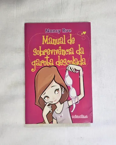 Manual de Sobrevivência da Garota Descolada - Nancy Rue - Faithgirl - Editora MundoCristão