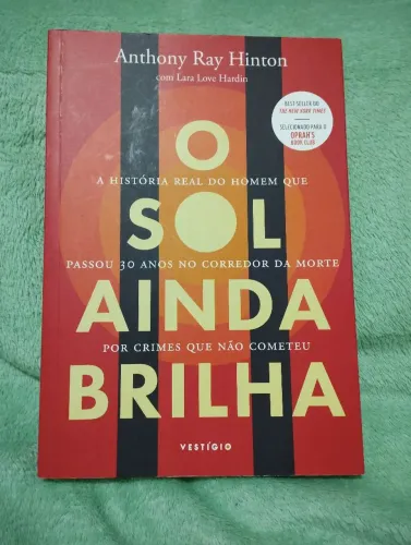 O Sol Ainda Brilha - Anthony Ray Hinton