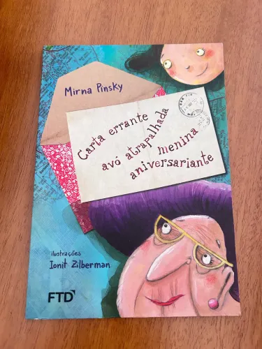 Livro Carta errante, avó atrapalhada, menina aniversariante 