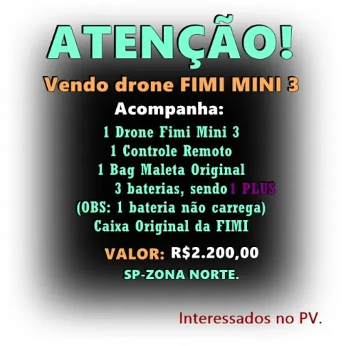 Drone Fimi Mini 3 com 3 baterias. Zona Norte - SP. Somente retirada. Não envio!
