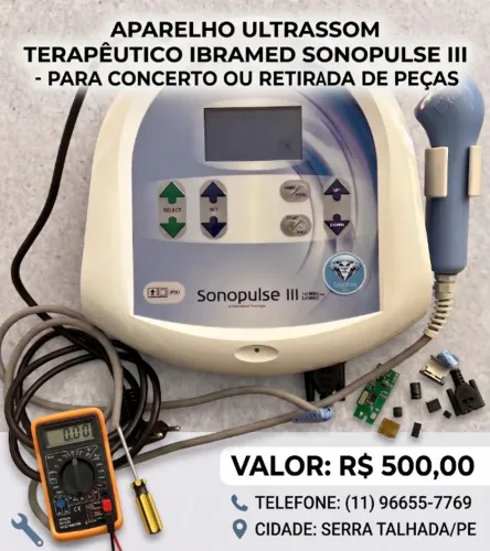 APARELHO ULTRASSOM TERAPÊUTICO IBRAMED SONOPULSE III - PARA CONCERTO E RETIRADA DE PEÇAS
