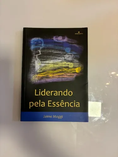 Liderando pela Essência - Paulo Alvarenga - Usado