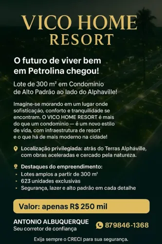 TERRENO 300m² | CONDOMÍNIO VICO HOME  RESORT EM PETROLINA
