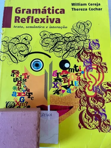 Gramática Reflexiva, 9 ano. William Cereja. 2013.