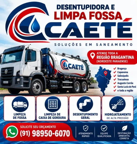 DESENTUPIDORA E LIMPA FOSSA CAETÉ | BRAGANÇA, CAPANEMA E REGIÃO BRAGANTINA