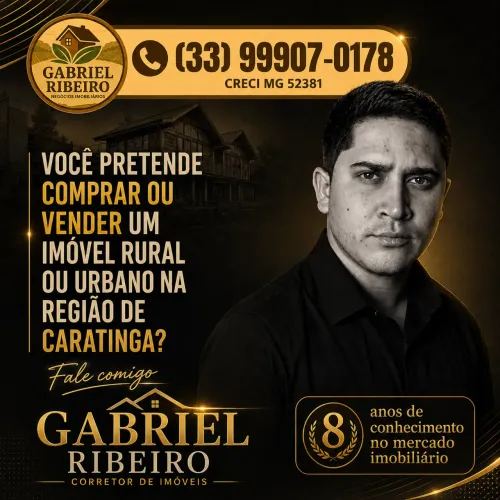 VOCÊ PRETENDE COMPRAR OU VENDER UM IMÓVEL RURAL OU URBANO NA REGIÃO DE CARATINGA/MG?