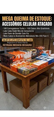 LOTE FECHADO: Queima de Estoque Acessórios Celular (Preço de Custo)