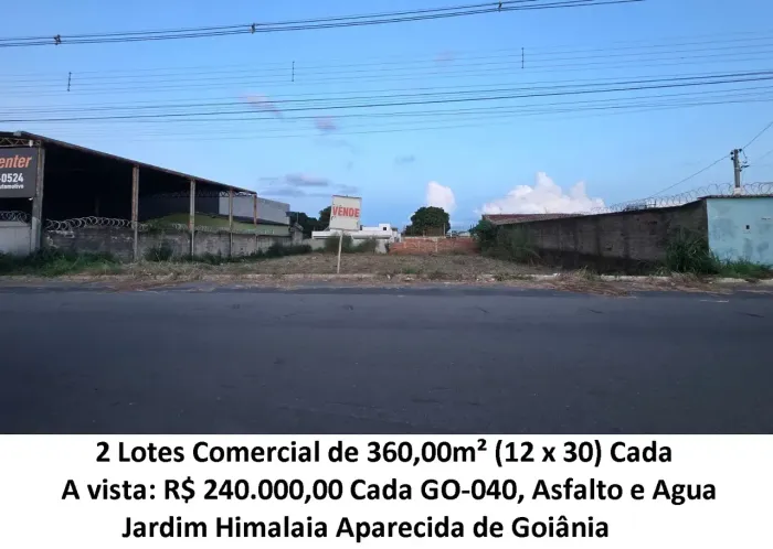 Leia a descrição: 2 Lotes Comercial de 360,00m² (GO-040, Asfalto e Agua) Jardim Himalaia