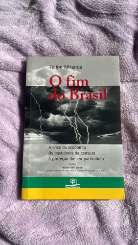 Livro O Fim do Brasil - Felipe Miranda