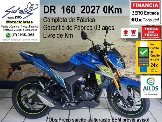 DR 160 S 2027 0Km # Financia até 60x. # Atenção: LER Descrição Valores Adicionais!