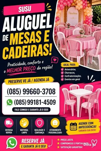 ALUGAMOS MESAS E CADEIRAS ( CONJUNTO CEARÁ É BAIRROS VIZINHOS)