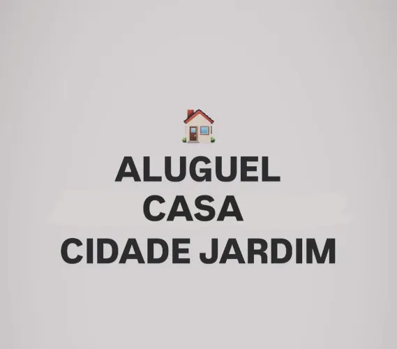 Alugo casa Cidade Jardim
