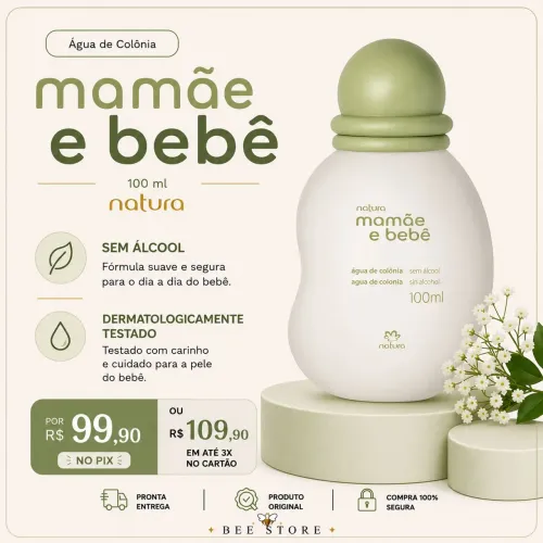 COLÔNIA NATURA MAMÃE BEBE PROMOÇÃO DE ÚLTIMAS UNIDADES