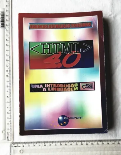 Livro Informática - Html 4.0 - Uma Introdução à Linguagem CSS - Eduardo Tourinho - 1998