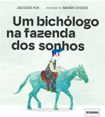 Livro Infantil Um Bichólogo na Fazenda dos Sonhos - Novo