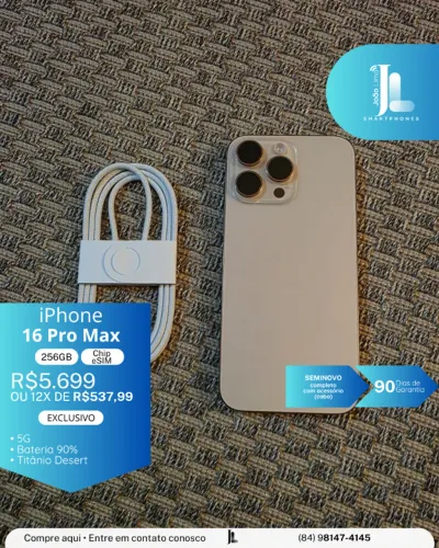 IPHONE 16 PRO MAX, 5G, 256GB, CHIP ESIM, TITÂNIO DESERT, SEMINOVO , EXCLUSIVO!