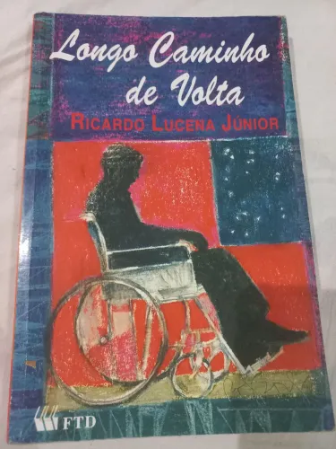 Livro Longo caminho de volta. Ricardo Lucena Junior. FTD
