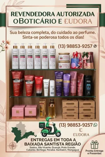 Revendedora autorizada o boticário Eudora ,oui ,quem disse Berenice,