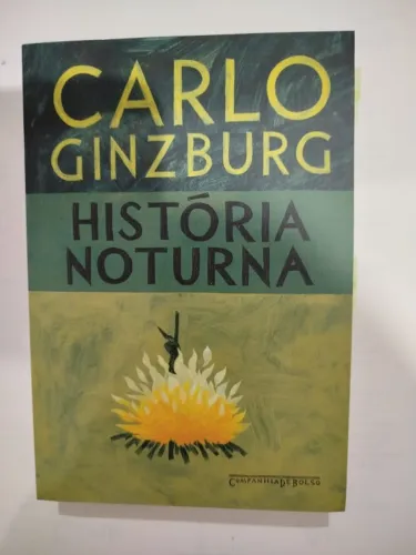 Livro - História Noturna (Carlo Ginzburg) - Desapego