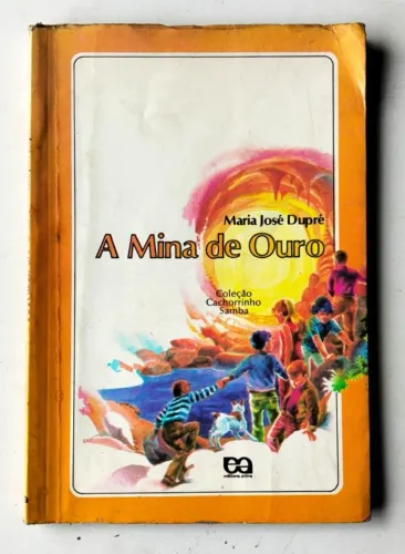 Livro - A Mina de Ouro - Maria José Dupré - 1985