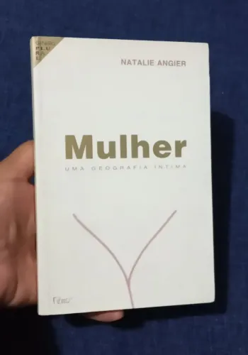 Mulher - Uma Geografia Íntima por Natalie Angier