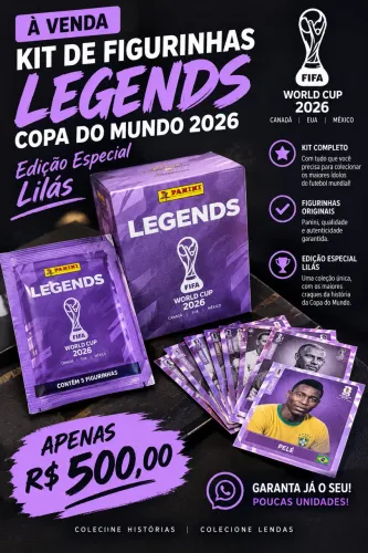 ? Kit Legends Lilás Copa 2026! ? Coleção especial por apenas R$ 500. Chame no privado!