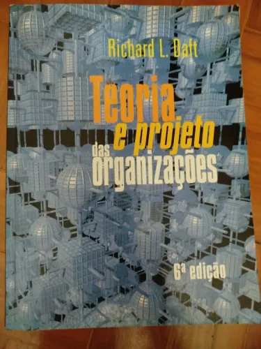 Livro Teoria e Projeto das Organizações