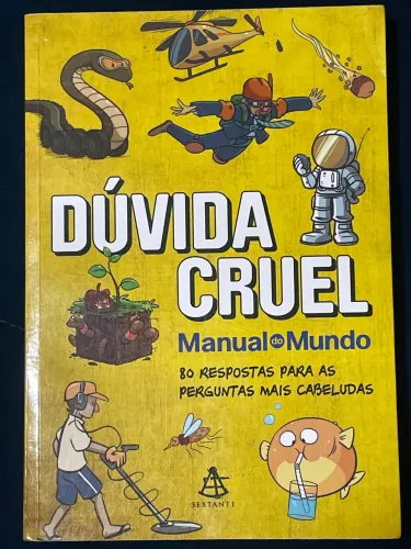 Dúvida Cruel - Manual do Mundo : 80 Respostas para perguntas cabeludas