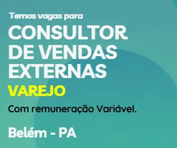 CONSULTOR DE VENDAS EXTERNAS - BELÉM