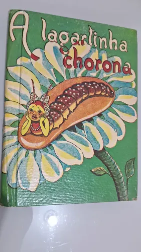 Raro livro infantil década de 50 A largatinha Chorona