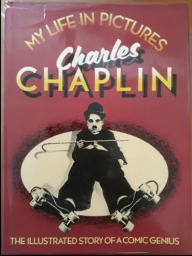 Charles Chaplin (My Life in Pictures)