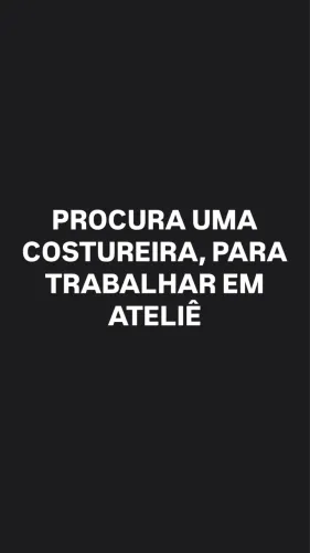 preciso de uma costureira para trabalhar no ateliê 