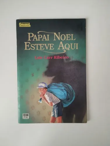Livro Infantil/Paradidático - Papai Noel esteve aqui - Laís Carr Ribeiro